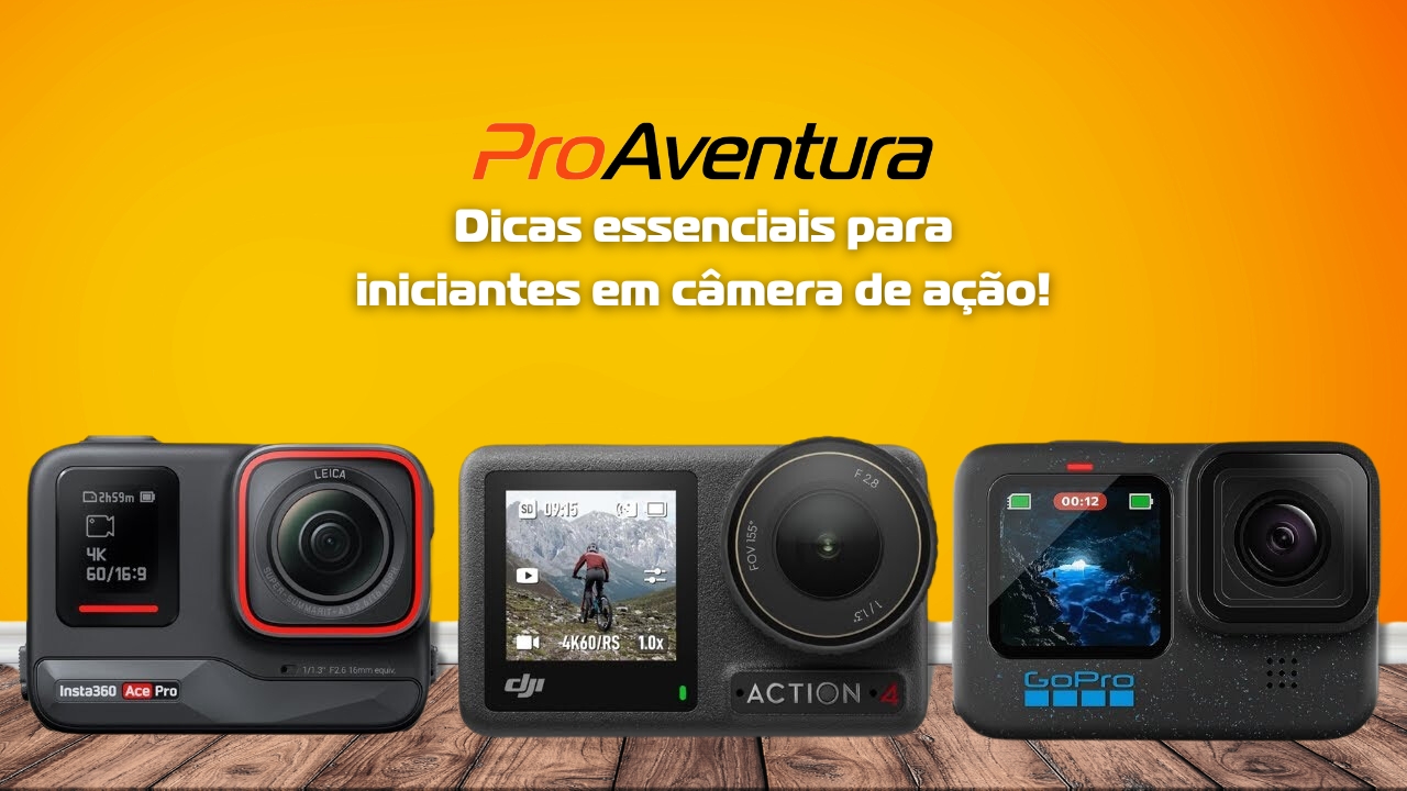 ProAventura: Dicas essenciais para iniciantes em câmeras de ação!