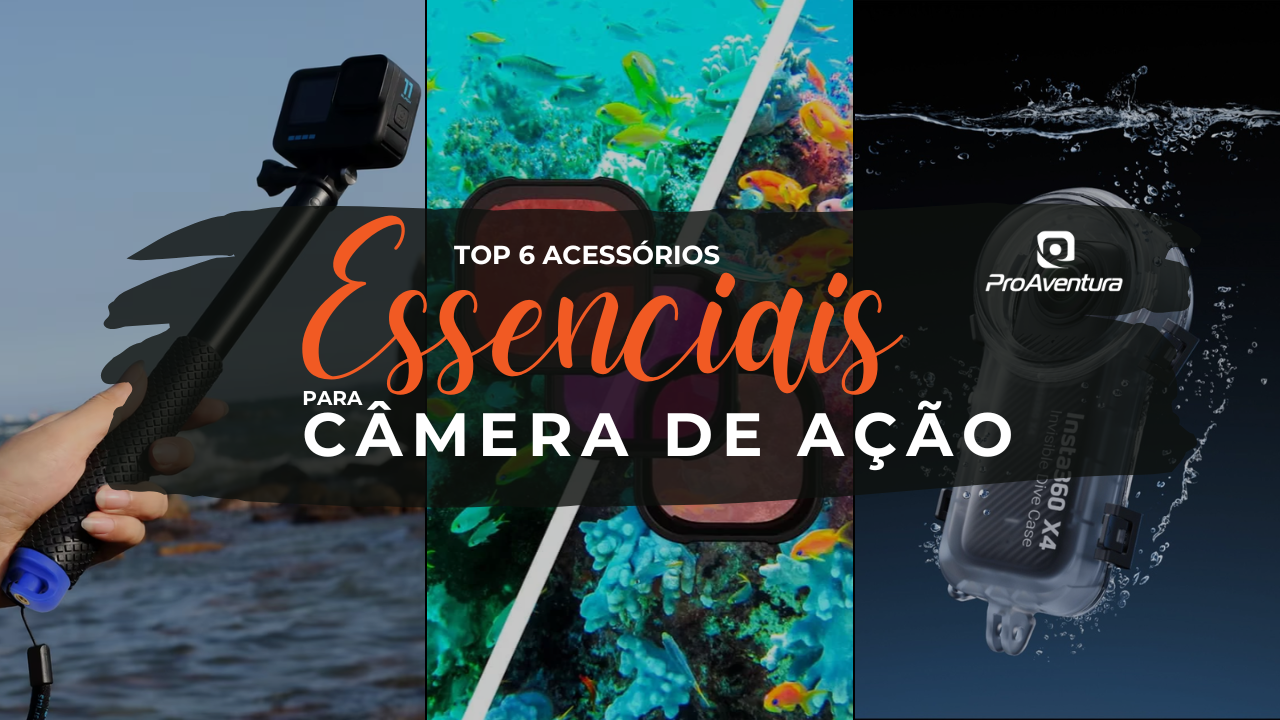 Top 6 acessórios essenciais para sua câmera de ação!