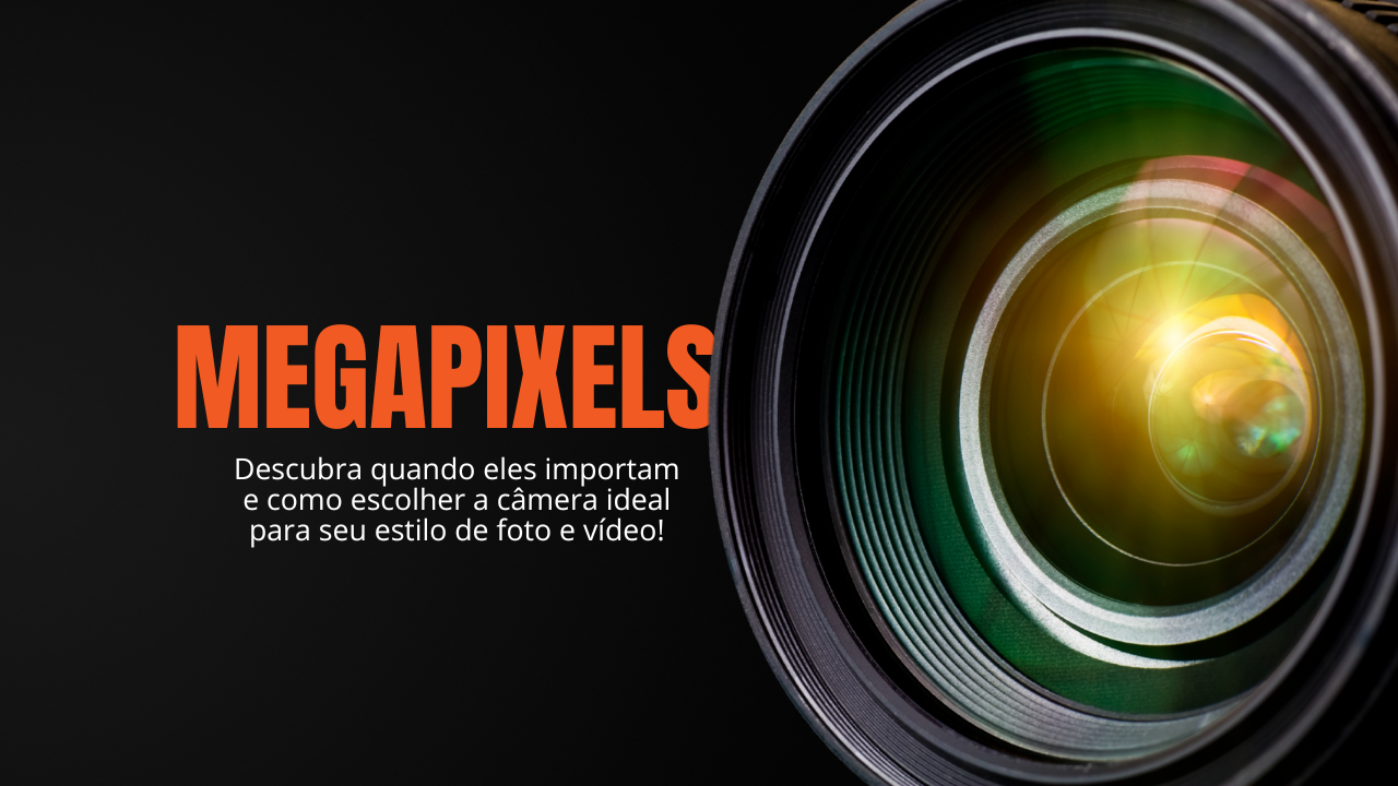Mas afinal, o que exatamente são megapixels e para que servem?